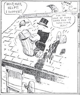First frame of a 1915 Mutt &amp;amp; Jeff comic strip by Bud Fisher. Jeff is falling off a roof, and Mutt yells, “For the Love of Mike, grab hold of something, Jeff!”